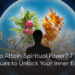 How to Attain Spiritual Power 7 Powerful Secrets (2025)